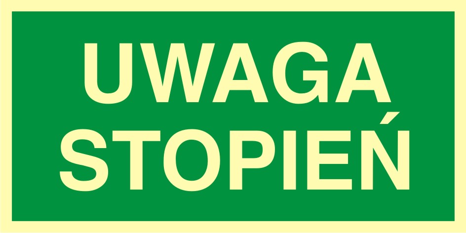 Znak ewakuacyjny UWAGA stopień
