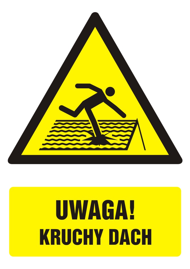 Znak UWAGA! Kruchy dach z opisem