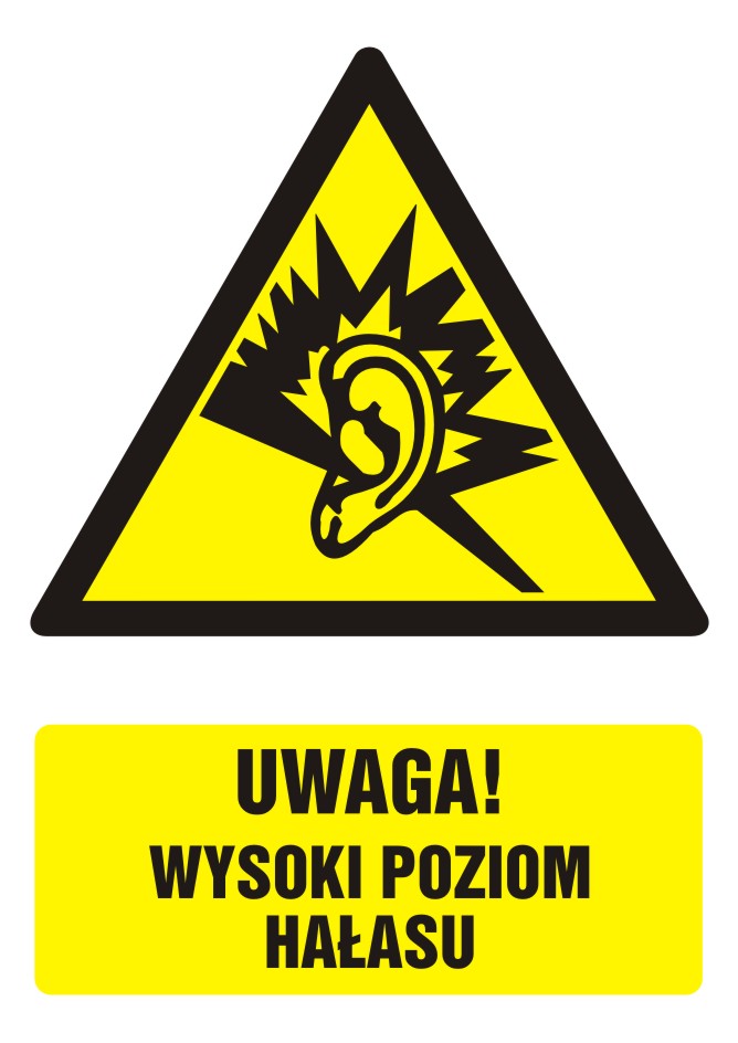 Znak UWAGA! wysoki poziom hałasu z opisem
