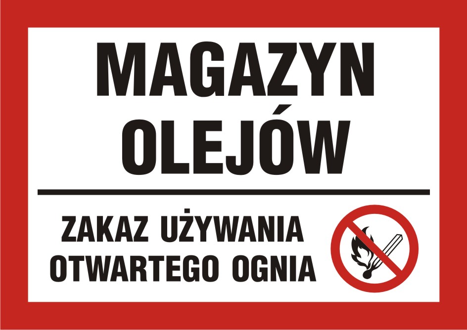 Magazyn olejów - zakaz używania otwartego ognia