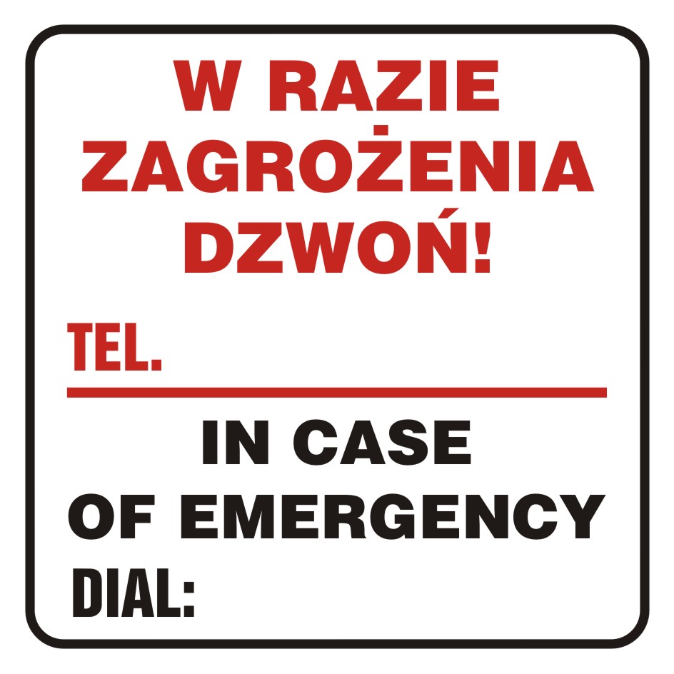 Naklejka w razie zagrożenia dzwoń - tel. ...... In case of emergency dial